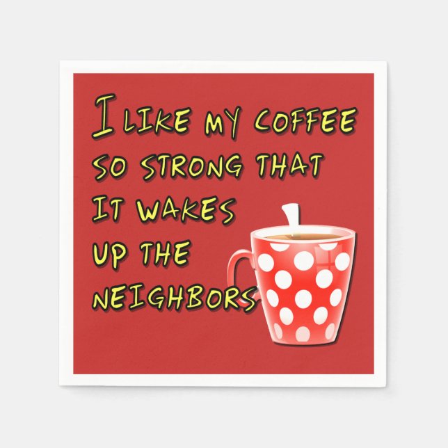 Funny Saying or Quote For Coffee Lovers Napkin (Front)