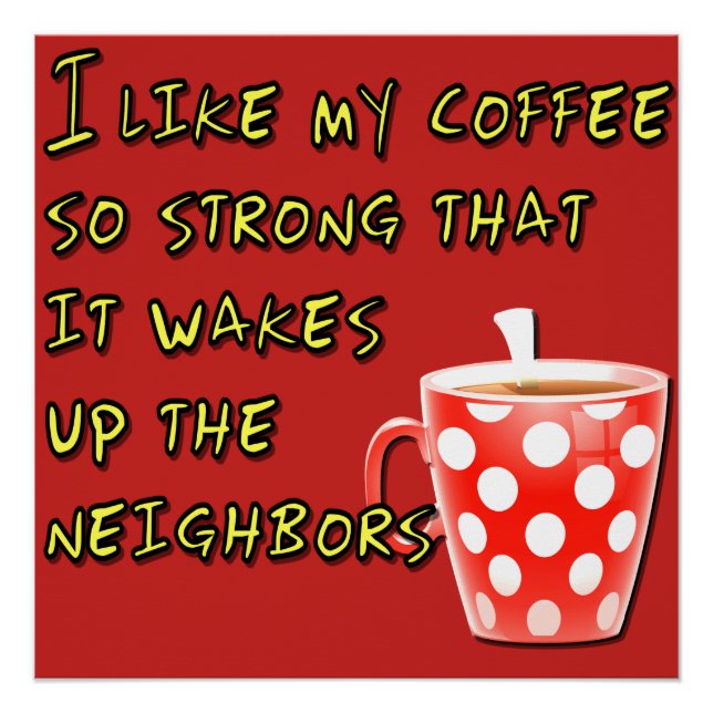 Funny Saying or Quote For Coffee Lovers Poster (Front)