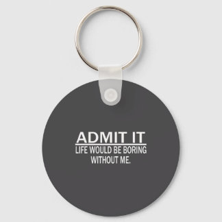 Funny Saying Perfect Idea For Men Women  Key Ring