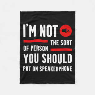 Funny Saying Quotes Phone Graphic Sarcastic Humour Fleece Blanket