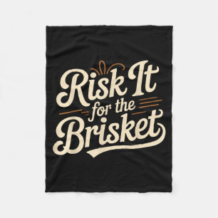 Funny Saying Risk It For The Brisket Bbq Joke Wome Fleece Blanket