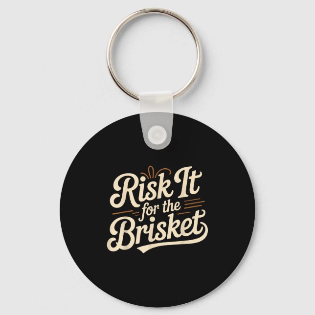 Funny Saying Risk It For The Brisket Bbq Joke Wome Key Ring (Front)