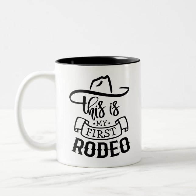 Funny saying Rodeo Actually This Is My First Rodeo Two-Tone Coffee Mug (Left)