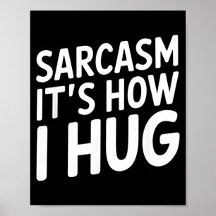 Funny Saying Sarcasm Typography _ Humour Quote Poster