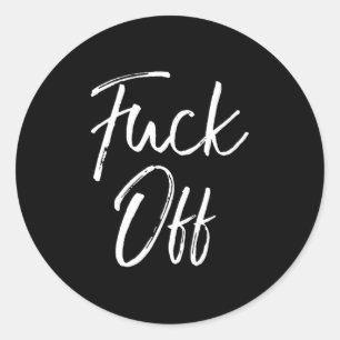 Funny Saying Sarcastic Quote Loner Joke Gift For O Classic Round Sticker