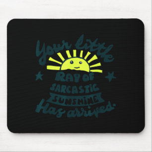 Funny Saying Sarcastic Summer Sun Mouse Pad