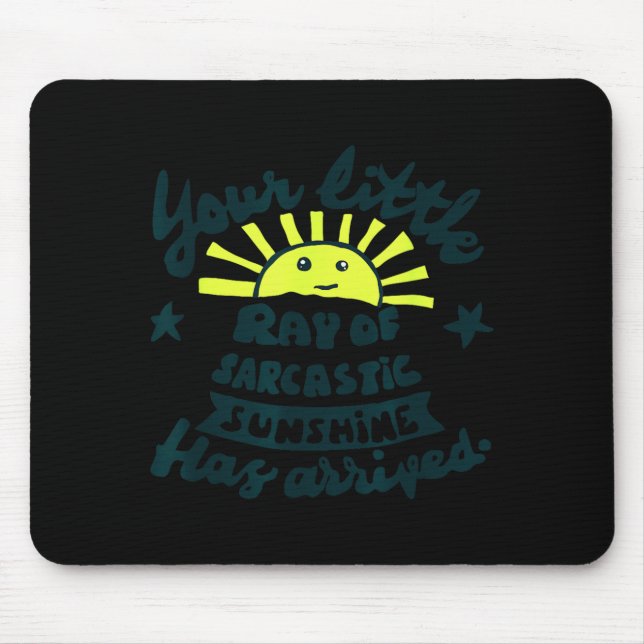 Funny Saying Sarcastic Summer Sun Mouse Pad (Front)