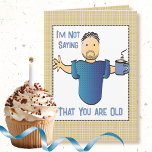 Funny Saying Sassy Joke Male Cartoon Birthday     Card<br><div class="desc">Want a funny birthday card that you can personalise with his name?  That has a great punchline?  This sassy but fun card is for you!</div>