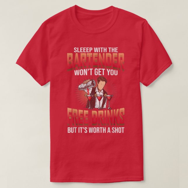 Funny saying Sleeping with a Bartender 1 T-Shirt (Design Front)