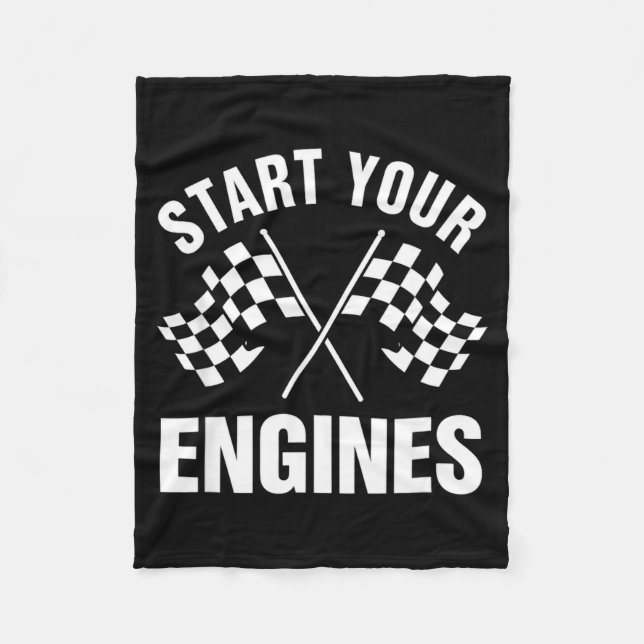 Funny Saying Start Your Engines Racing Sarcastic  Fleece Blanket (Front)