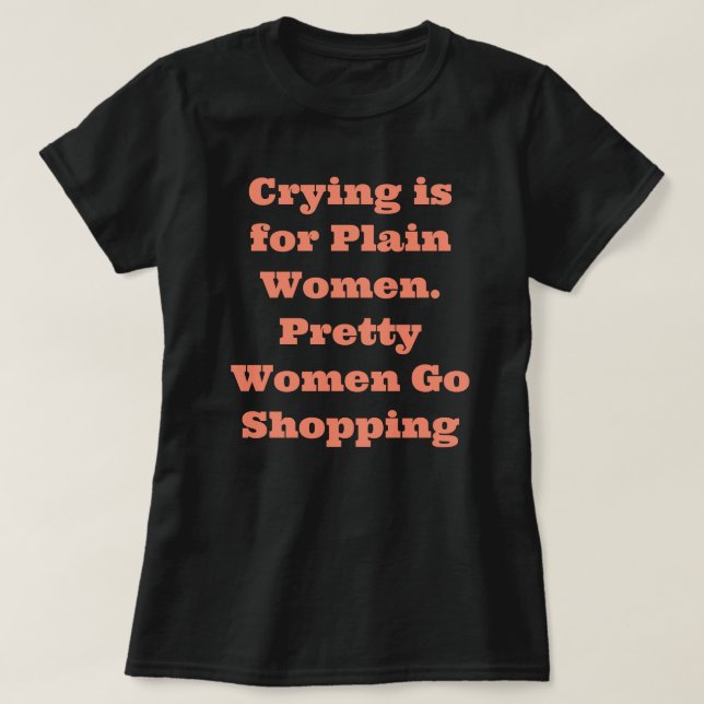 Funny Saying T-Shirt (Design Front)