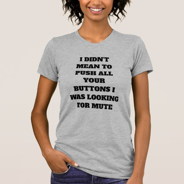 Funny Saying t-shirt  (Front)