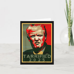 Funny Saying Tarrified Tarrified Funny Political H Card
