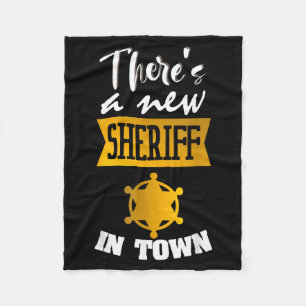 Funny Saying There's A New Sheriff In Town Deputy  Fleece Blanket