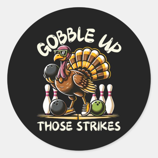 Funny Saying Turkey Playing Bowling Thanksgiving H Classic Round Sticker (Front)