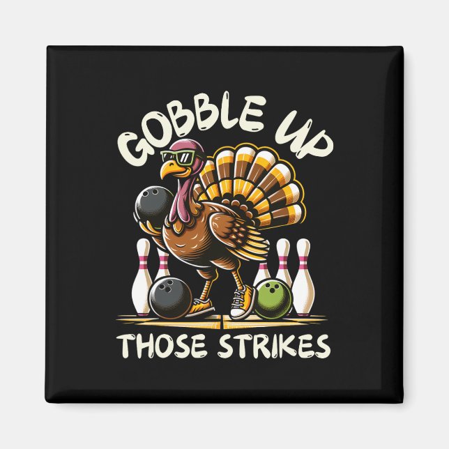 Funny Saying Turkey Playing Bowling Thanksgiving H Magnet (Front)