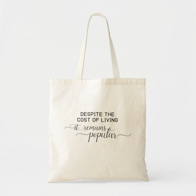 Funny Saying Typography Lettering Cost of Living Tote Bag (Front)