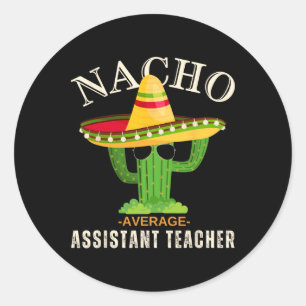 Funny Saying Vintage Nacho Average Istant Teacher  Classic Round Sticker