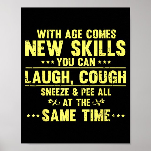 Funny Saying With Age Comes New Skills Sarcastic W Poster (Front)