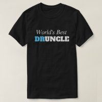 Funny Saying - World's Best Druncle Funny Uncle