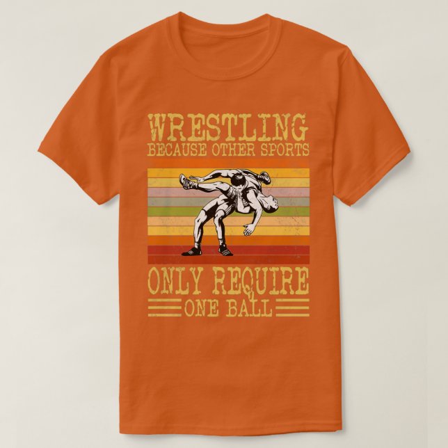 Funny saying Wrestling for Professional Wrestler 3 T-Shirt (Design Front)