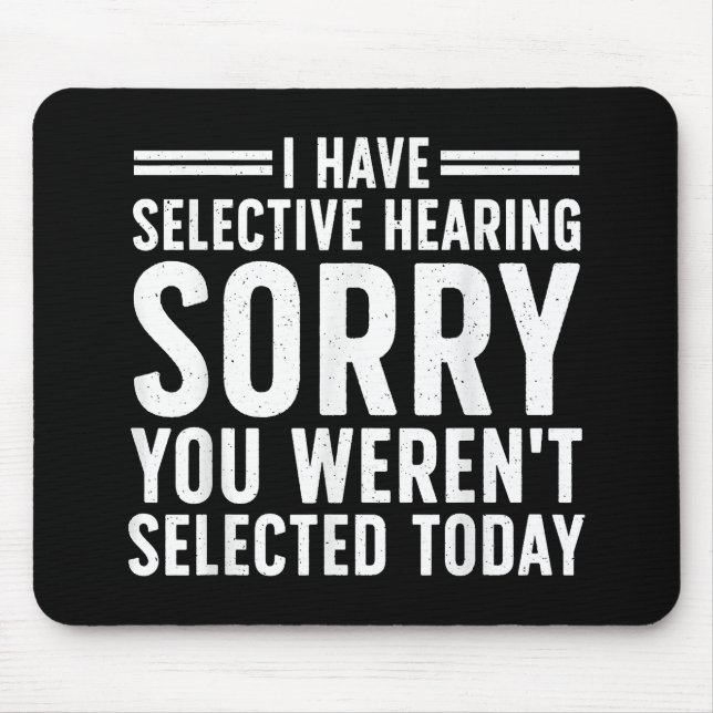 Funny Sayings Art For Sarcastic People Men Women S Mouse Pad (Front)