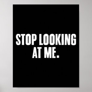 Funny Sayings Dark Humour Joke Stop Starring Poster