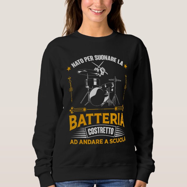 Funny Sayings Drummer Battery  Are A Drummer Sweatshirt (Front)