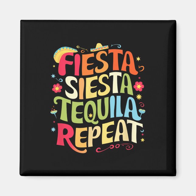 Funny Sayings Fiesta Siesta Repeat Cinco De Mayo  Magnet (Front)