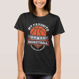 Funny Sayings For Basketball For Men Women Family  T-Shirt