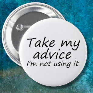 Funny sayings novelty slogan advice gifts buttons