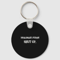 Funny Sayings Shirt Dear Brain Please Shut Up Quot