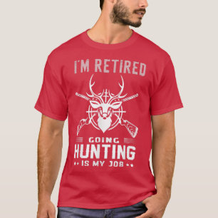 Funny Sayings vintange I'm Retired Going Hunting i T-Shirt