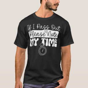Funny Sayings Workout Gym if I Pass out Please Not T-Shirt