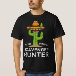 Funny Scavenger Hunt Saying For Adventure Hunter E T-Shirt