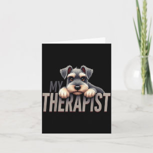 Funny Schnau Puppy My Therast Schnauzer Dog  Card