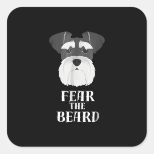 funny schnauzer fear  beard gift square sticker