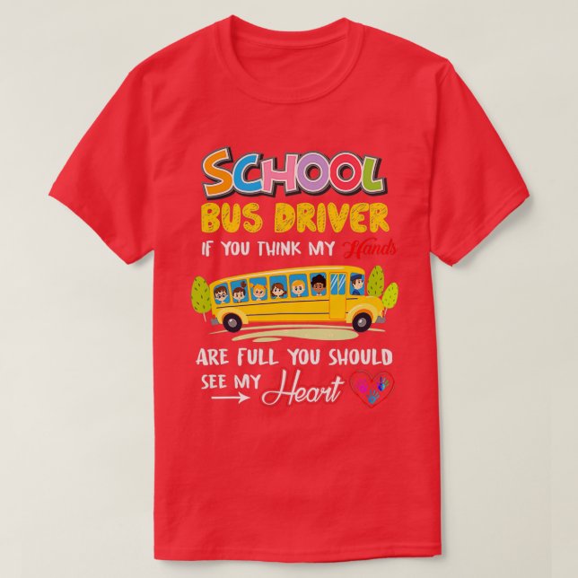 Funny School Bus Driver Cute Heart Appreciation Gi T-Shirt (Design Front)