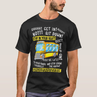 Funny School Bus Driver Life Last Day Of School Te T-Shirt