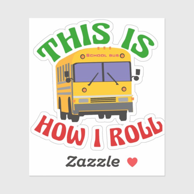 Funny School Bus Driver This is How I Roll (Sheet)
