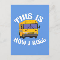 Funny School Bus Driver This is How I Roll