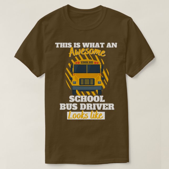 Funny School Bus Driver This is what an awesome Sc T-Shirt (Design Front)