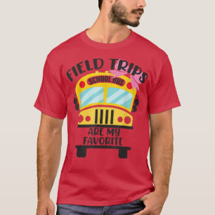 Funny School Bus Field Trip Tee, Field Trips Are M T-Shirt