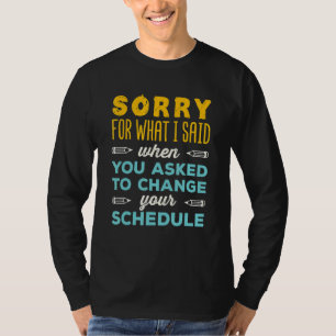 Funny School Counsellor Sorry For What I Said Chan T-Shirt