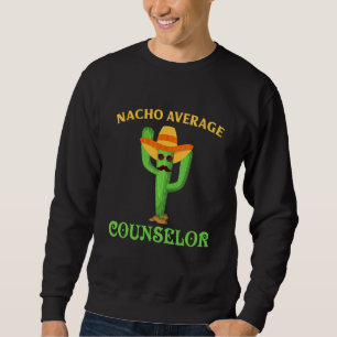 Funny School Counselor Nacho Retro Teacher Cactus Sweatshirt