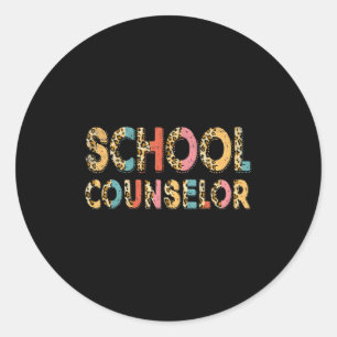 Funny School Counselor Teacher Leopard School Coun Classic Round Sticker