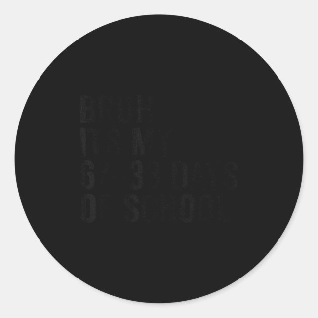 Funny School Countdown Student Teacher Clroom Humo Classic Round Sticker (Front)