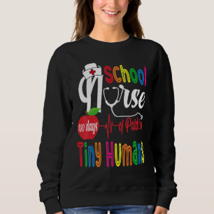 Funny School Nurse 100 Days Of Patching Tiny Human Sweatshirt