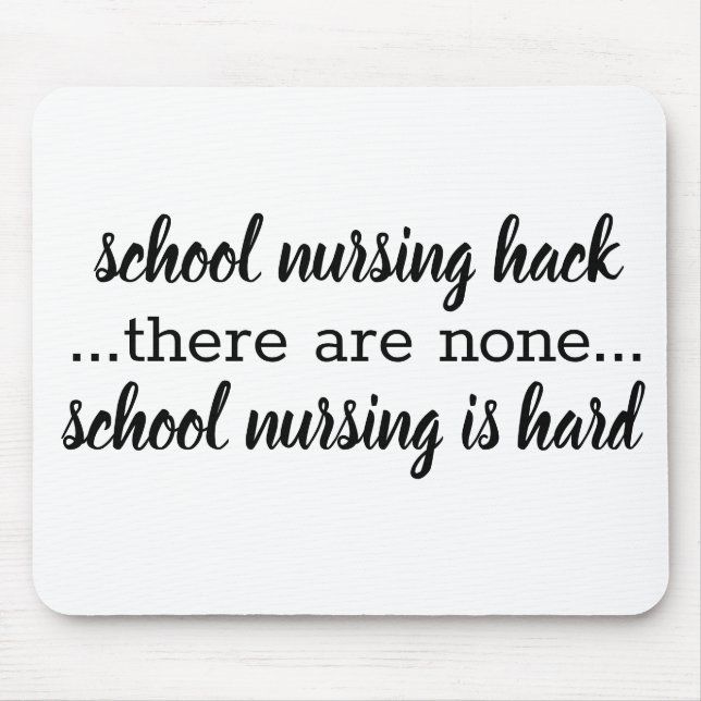 Funny School Nurse Quote Mouse Pad (Front)