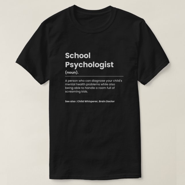 Funny School Psychologist T-Shirt (Design Front)